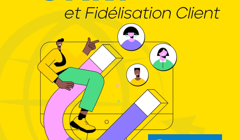 CRM et la Fidélisation Client dans le Marketing Digital - Création Site Web Madagascar